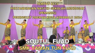 SOUTUL FUAD - SMK TAMAN TUN FUAD | KE-3 PERTANDINGAN NASYID SEKOLAH DAERAH KOTA KINABALU 2024 (SM)