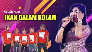 Ikan Dalam Kolam ⁉️ Linda Axelia - Arista Mudha Laras 🔴 Wm.Audio GLERR