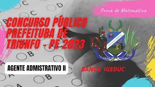 Resolução da prova de Triunfo - PE 2023 | Agente Administrativo II | Matemática | IGEDUC