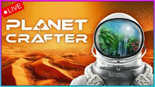 Planet Crafter Live Playthrough 🔴 400 GTi - I Think My Drones Are Broken