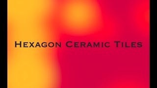 Hexagon Ceramic Tiles