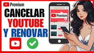 COMO CANCELAR MI MEMBRESIA DE YOUTUBE y RENOVAR MI MEMBRESIA DE YOUTUBE