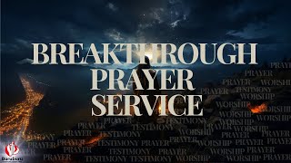 BREAKTHROUGH SERVICE  |  11TH SEPTEMBER || 2024