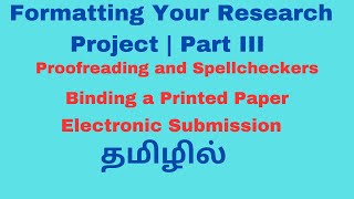 Formatting Research| Proof Reading, Spell Checkers| Binding a Print, Electronic Submission |தமிழில்