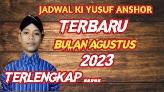 JADWAL KI YUSUF ANSOR TERBARU || JADWAL KI YUSUF ANSOR TERBARU BULAN AGUSTUS 2023