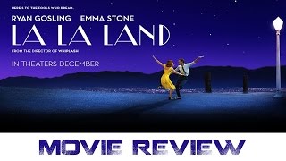 La La Land - Movie Review (Non-Spoilers) | Best Film of 2016?