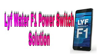 LYF Water F1(LS 5505) Power key Problem Solution,On off key jumper solution