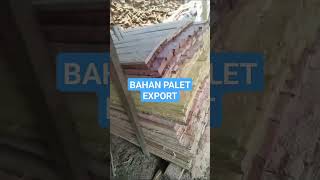 BAHAN PALET EXPORT #wood #export