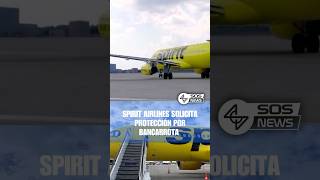 ✈️ Spirit Airlines solicita protección por bancarrota #noticias #ultimahora  #eeuu #spiritairlines