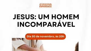 Jesus: um homem incomparável com João Bragança