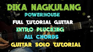 DIKA NAGKULANG POWERHOUSER FULL GUITAR TUTORIAL