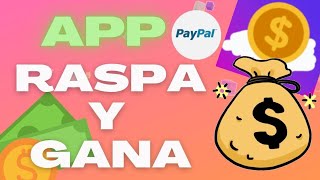 APP PARA GANAR DINERO RASPA Y GANA ( PAYPAL)