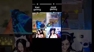 Kani gaming v/s payal gaming