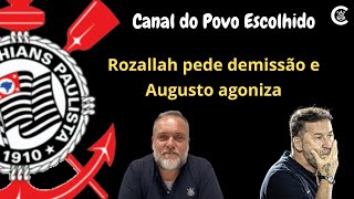 Rozallah pede demissão e Augusto agoniza