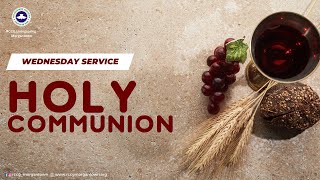 WEDNESDAY SERVICE|| HOLY COMMUNION || MAY 1, 2024