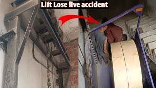 Lift Lose Live accident