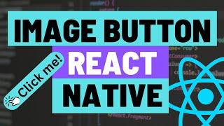 How to Create an Image Button Component in React Native using the Pressable Component