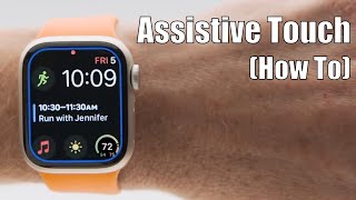 Assistive Touch on Apple Watch (How to)