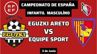 FASE PREVIA CAMPEONATO DE ESPAÑA VS EGUZKI ARETO