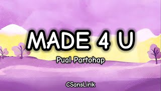 MADE 4 U - Paul Partohap (Lirik/Lyrics)