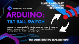 90 Second Video Series - Quick and Easy Tilt Ball Switch project with Arduino