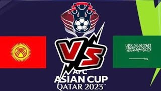 مباراة السعودية وقرغيزستان اليوم كاس اسيا Today's match between Saudi Arabia and Kyrgyzstan, Asian