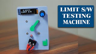 DIY Limit switch testing machhine | Arduino