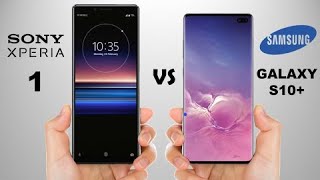 Sony Xperia 1 vs Samsung Galaxy S10 Plus