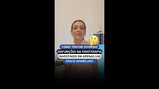 COMO TRATAR DIVERSAS DISFUNÇÕES NA FISIOTERAPIA INVESTINDO EM APENAS UM ÚNICO APARELHO? #SHORTS