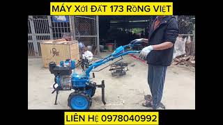 Thử máy xới đất 173 rồng việt trước khi bàn giao, kèm cách khởi động hướng dẫn lắp lồng và phay.