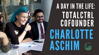 A day in the life: TotalCtrl Cofounder Charlotte Aschim