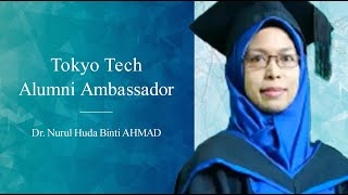 Dr. Nurul Huda Binti AHMAD | Tokyo Tech Alumni Ambassador