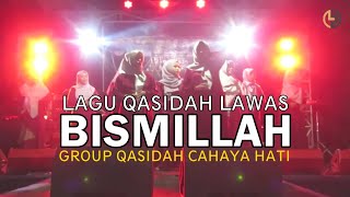 Lagu Qasidah || Bismillah || Cover Cahaya Hati