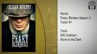 Peaky Blinders 2017 | Soundtrack | Will Cookson - Alone in the Dark