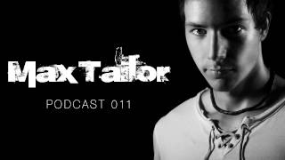 MAX TAILOR PODCAST 011