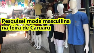 GRAVEI ROUPAS MASCULINAS NA FEIRA DA SULANCA CARUARU