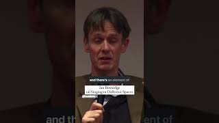 Ian Bostridge on Singing in Different Spaces