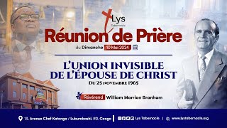 Réunion de prière du Vendredi 10 Mai 2024 | L’UNION INVISIBLE DE L’ÉPOUSE DE CHRIST Du 25.11.1965