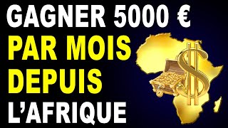 Comment gagner de l'argent depuis l'Afrique