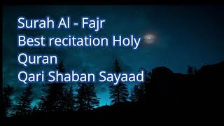 Surah Al - Fajr   | Qari Shaban Sayaad