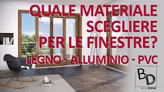 QUALE MATERIALE SCEGLIERE PER LE FINESTRE? | LEGNO - ALLUMINIO - PVC | Belula Design