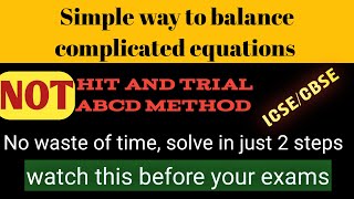 TRICK to balance chemical equation | NOT hit and trial | ICSE class 10 | must watch before exams