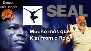 Seal II: mucho más que Kiss from a Rose - Deeper and Deeper