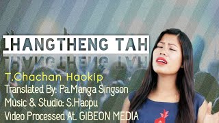 LHANGTHENG TAH || T.Chachan Haokip | Latest Gošpel Video 2020