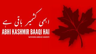 Kashmir Baaqi Hai - Mohsin Abbas Haider | Sad Urdu Poetry