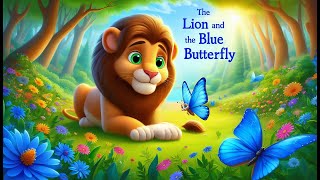 The Lion and the Blue Butterfly | Moral English Story for kids