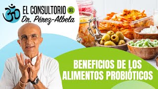 Beneficios de los alimentos probióticos | #ElConsultorioDelDr.PérezAlbela👨‍⚕🥗🏃‍♀