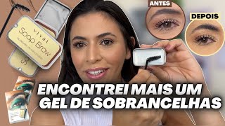 GEL DE SOBRANCELHA MODELADOR SOAP BROW Vivai - Mais do mesmo ou vale a pena? RESENHA | Make com Lari