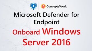 Microsoft Defender for Endpoint | Onboarding Windows Server 2016