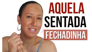 Como fazer A Sentada Fechada